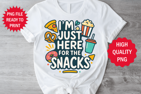 Review: I m Just Here for the Snacks T-shirt Png