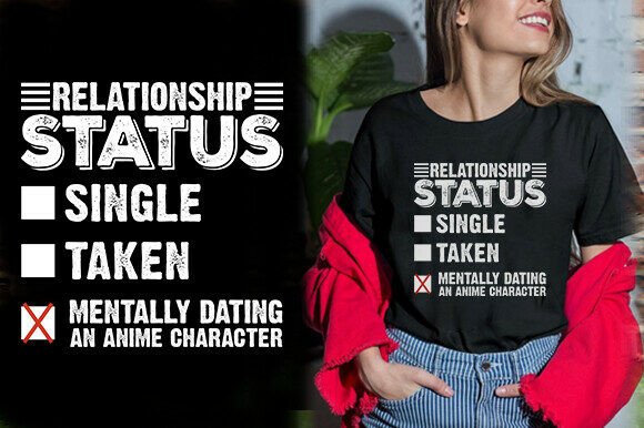 Reviewing the RELATIONSHIP STATUS SINGLE TAKEN MENTAL Design